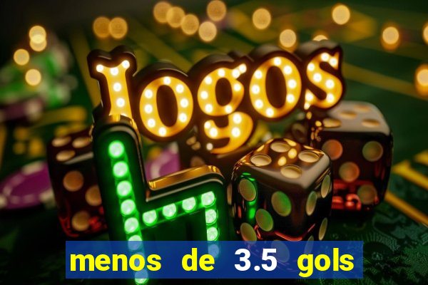 menos de 3.5 gols o que significa